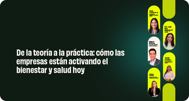 Banner con texto “De la teoría a la práctica: cómo las empresas están activando el bienestar y salud hoy” junto a fotos de expositoras.